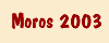 Moros 2003